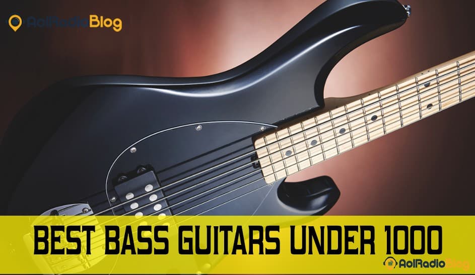 Best Bass Guitar Under 1000 to rock the stage - AOL Radio Blog