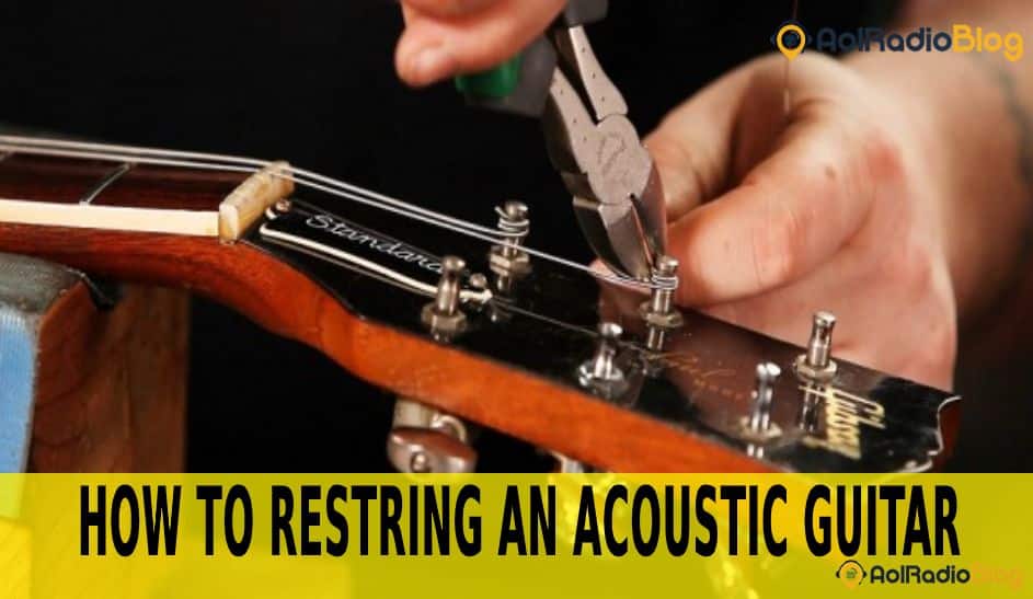 How To Restring An Acoustic Guitar [Step By Step Guide] - AOLRadioBlog